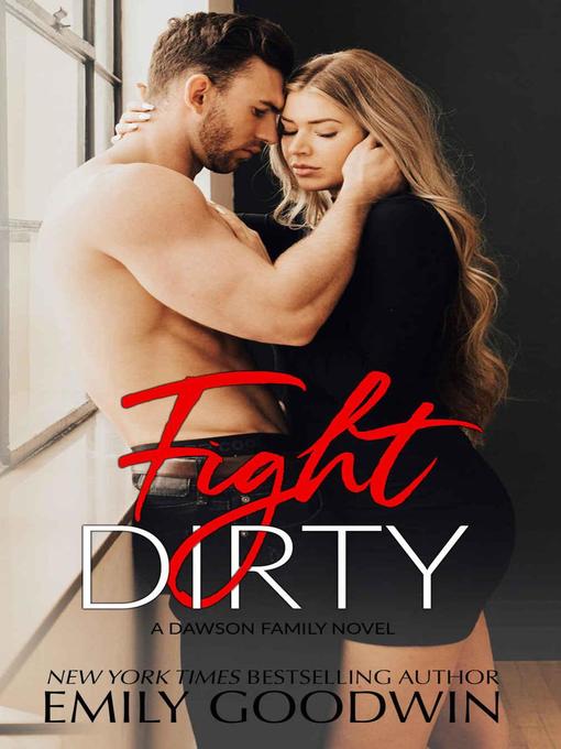 Title details for Fight Dirty by Emily Goodwin - Wait list